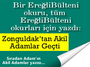 Zonguldak’tan Akil Adamlar Geçti
