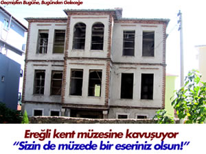 Kdz. Ereğli Kent Müzesi için bağış kampanyası başlatıldı