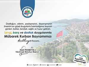 Ereğli Belediye Başkanı Halil Posbıyık'ın Kurban Bayramı mesajı