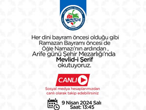 Şehir Mezarlığı’nda mevlit okutulacak