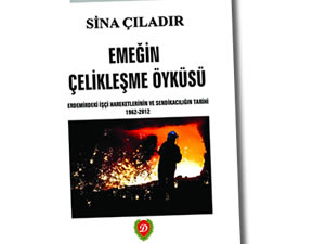 Emeğin Çelikleşme Öyküsü çıktı